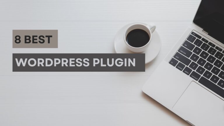 Read more about the article 8 Best WordPress Plugins Will Make Your Site More User-friendly