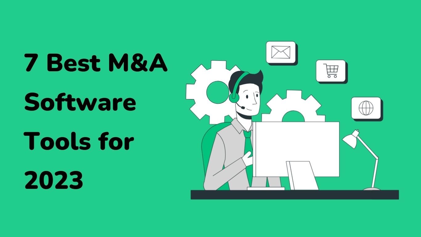 You are currently viewing 7 Best M&A Software Solutions for 2023