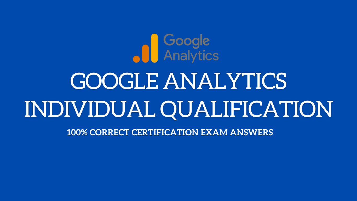 You are currently viewing Google Analytics Certification Exam Answers