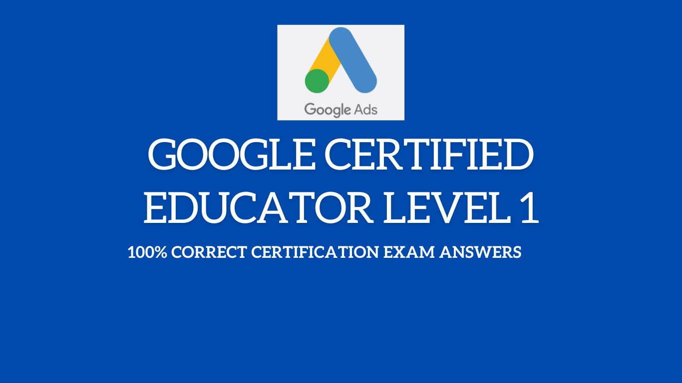 You are currently viewing Google Certified Educator Level 1 Exam Answers